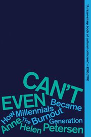 Can't even : how millennials became the burnout generation cover image cdn