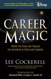 Career magic : how to stay on track to achieve a stellar career cover image cdn