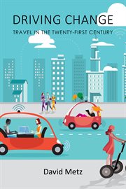 Driving change : travel in the twenty-first century cover image cdn