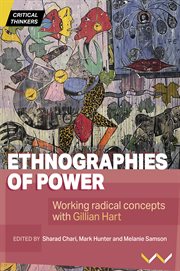 ETHNOGRAPHIES OF POWER : working radical concepts with gillian hart cover image cdn