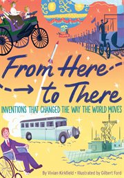 From here to there : inventions that changed the way the world moves cover image cdn