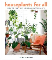 Houseplants for all : how to fill any home with happy plants cover image cdn