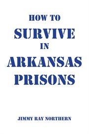 How to survive in arkansas prisons cover image cdn