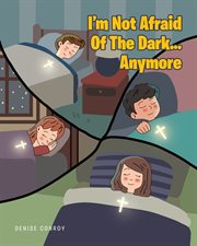 I'm not afraid of the dark...anymore cover image cdn