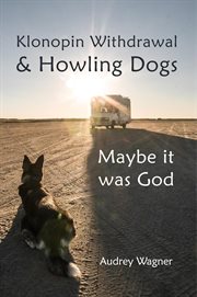 Klonopin withdrawal & howling dogs: maybe it was god cover image cdn