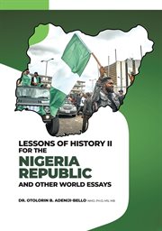 Lessons of history ii for the nigeria republic and other world essays cover image cdn