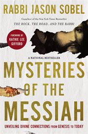 Mysteries of the Messiah : unveiling divine connections from Genesis to today cover image cdn
