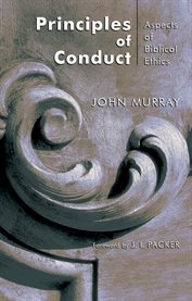 Principles of conduct : aspects of Biblical ethics cover image cdn