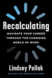 Recalculating : navigate your career through the changing world of work cover image cdn