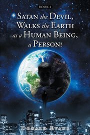 Satan the devil, walks the earth as a human being, a person! cover image cdn
