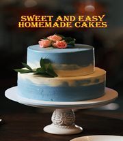 Sweet and easy homemade cakes cover image cdn