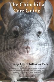 The chinchilla care guide : enjoying chinchillas as pets cover image cdn