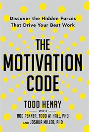 The motivation code : discover the hidden forces that drive your best work cover image cdn