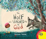 The wolf who learned to be good cover image cdn