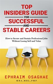 Top insiders guide to successful and stable careers cover image cdn