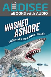 Washed ashore : making art from ocean plastic cover image cdn