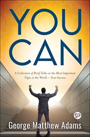 You can : a collection of brief talks on the most important topic in the world - your succes cover image cdn
