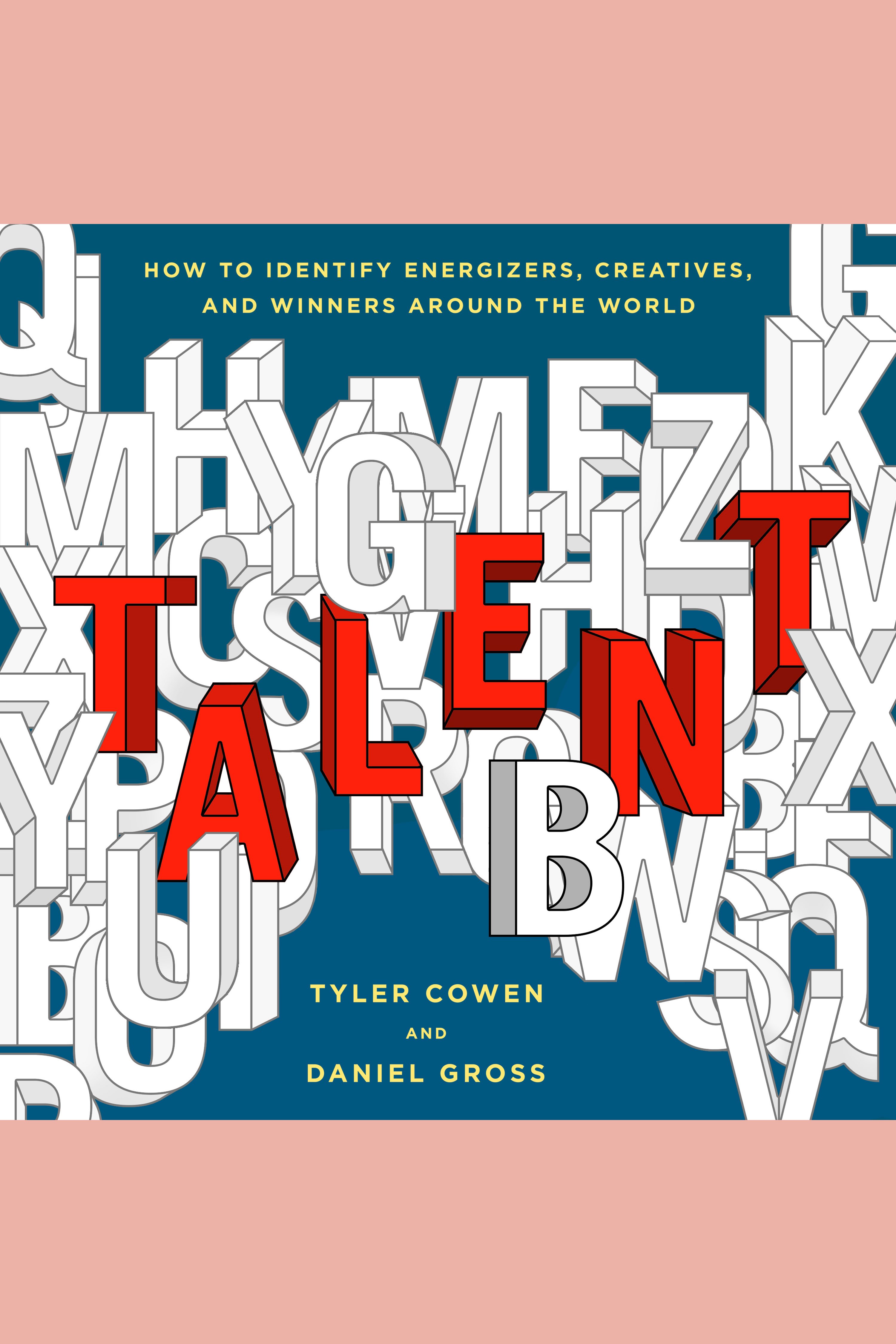 Talent How to Identify Energizers, Creatives, and Winners Around the World cover image cdn