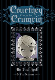 Courtney Crumrin. Volume 6, The final spell cover image cdn