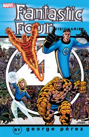 Fantastic Four visionaries. Vol. 1, George Pérez cover image cdn