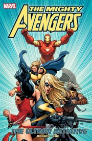 The mighty Avengers. Volume 1, issue 1-6, The Ultron initiative cover image cdn