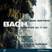 Bach, j.s.: cantates saint-jean baptiste vol.  1 - bwv 7, bwv 30, bwv 167 cover image cdn