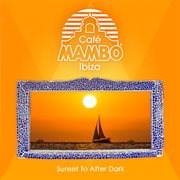 Café mambo ibiza - sunset to after dark cover image cdn