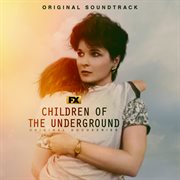 Children of the underground [original soundtrack] cover image cdn