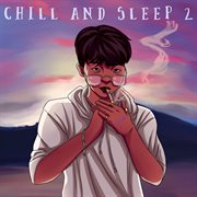 Chill and sleep 2 cover image cdn