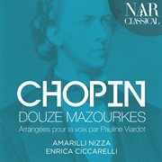 Chopin: douze mazourkas arrangées pour la voix par pauline viardot cover image cdn