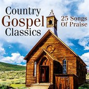 Country gospel classics: 25 songs of praise cover image cdn