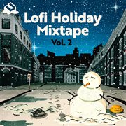 Lofi holiday mixtape [vol. 2] cover image cdn