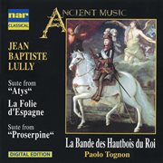Lully: suite from atys, la follie d'espagne and proserpine (arr. for wind ensemble) cover image cdn