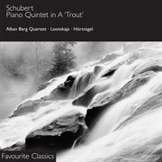 SCHUBERT, F : Piano Quintet in A major, Op. 114, "The Trout" (Alban Berg Quartet) cover image cdn