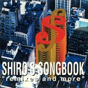 Shiro's songbook "remixes and more" cover image cdn