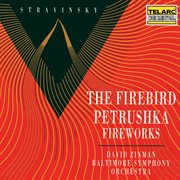 Stravinsky: the firebird, petrushka & fireworks cover image cdn