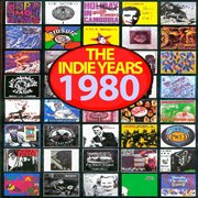 The indie years : 1980 cover image cdn