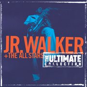 The ultimate collection:  junior walker and the all starts cover image cdn