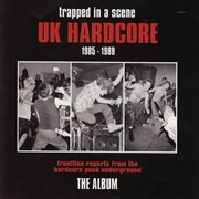 Trapped in a scene : UK hardcore 1985-1989 cover image cdn