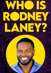 Rodney laney: who is rodney laney? : who is Rodney Laney? cover image cdn