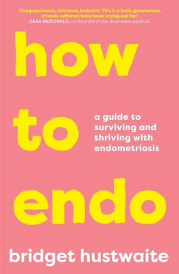 How to endo : a guide to surviving and thriving with endometriosis  cover image cdn