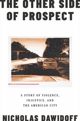 The other side of prospect : a story of violence, injustice, and the American city  cover image cdn