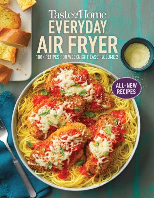 Taste of Home everyday air fryer : 100+ recipes for weeknight ease. Volume 2  cover image cdn