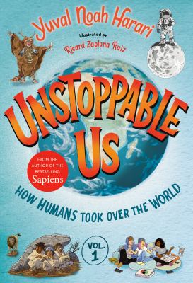 Unstoppable us. Vol. 1, How humans took over the world  cover image cdn