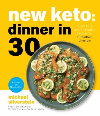 New keto : dinner in 30 : super easy and affordable recipes for a healthier lifestyle cover image