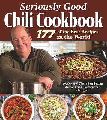 Seriously good chili cookbook : 177 of the best recipes in the world  cover image cdn