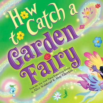 How to catch a garden fairy : a springtime adventure  cover image cdn