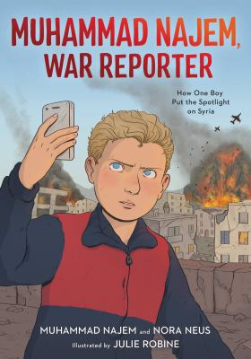 Muhammad Najem, war reporter : how one boy put the spotlight on Syria  cover image cdn