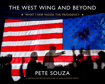 The West Wing and beyond : what I saw inside the presidency  cover image cdn