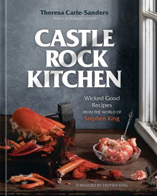 Castle Rock kitchen : wicked good recipes from the world of Stephen King  cover image cdn